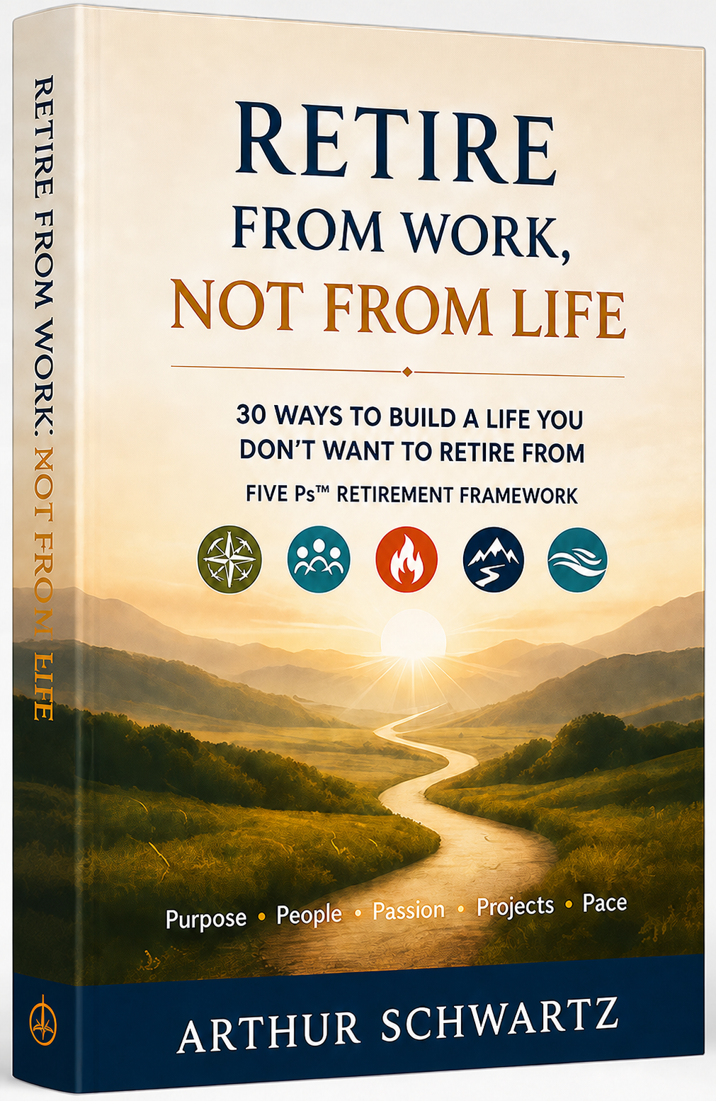 Retire From Work, Not From Life book cover by Arthur Schwartz